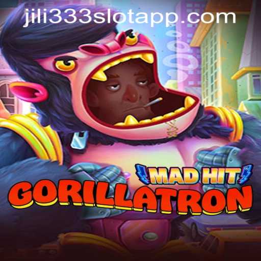 Exploring MadHitGorillatron and the Latest Buzz Around Jili333 Slot App Login