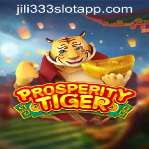 Explore ProsperityTiger: A Thrilling Adventure in Jili333 Slot App