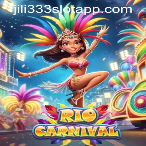 Exciting Escapades: Exploring the Game RioCarnival and Jili333 Slot App Login